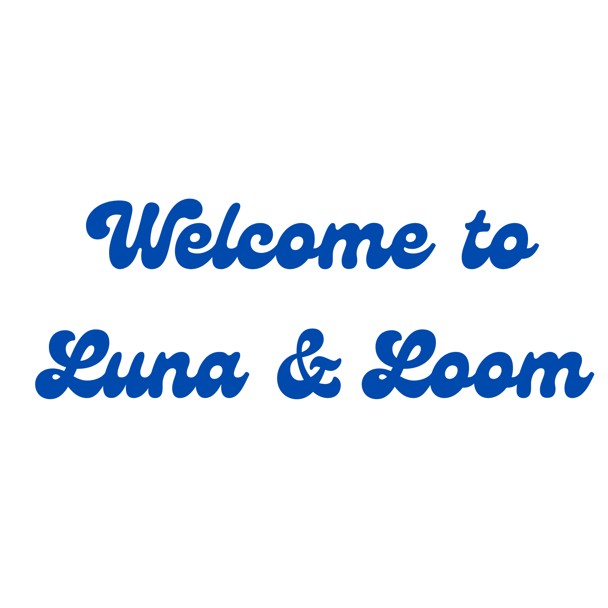 Welcome to Luna & Loom